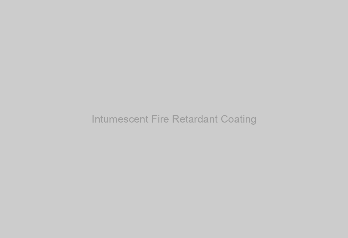 Intumescent Fire Retardant Coating